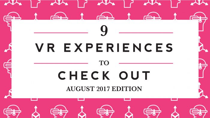 August VR Experiences